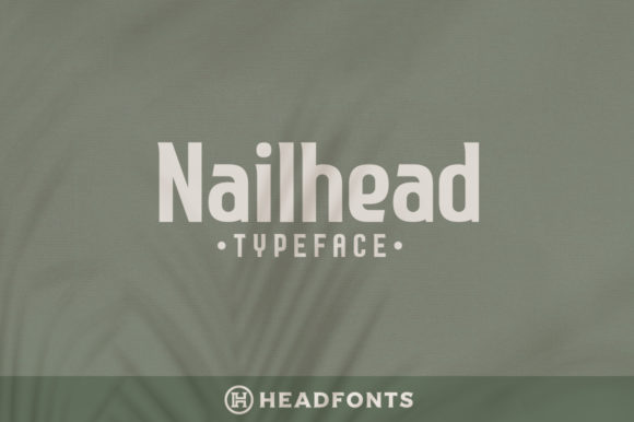 Nailhead: A Serif Font for Modern Branding and Design